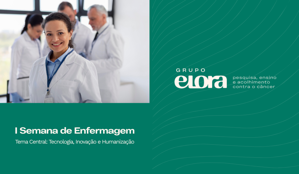 I Semana da Enfermagem do Grupo Elora - 2025 reforça compromisso com a tecnologia, inovação e humanização no cuidado
